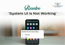 Resolve 'System UI is Not Working'