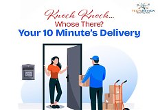 Knock Knock…Whose There? Your 10 Minute’s Delivery
