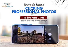 Uncover the Secret to Clicking Professional Photos from Redmi Note 7 Pro: Learn and Implement Easily!