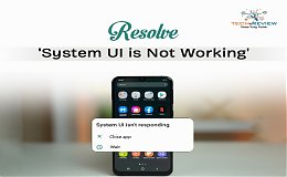 Resolve 'System UI is Not Working'