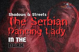 Shadows & Streets: The Serbian Dancing Lady in the Dark