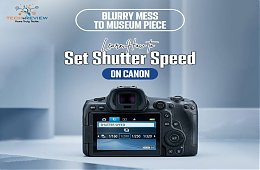 Blurry Mess to Museum Piece: Learn How to Set Shutter Speed on Canon