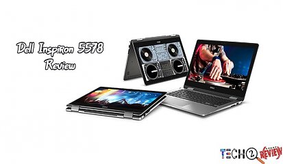Dell Inspiron 5578 Review