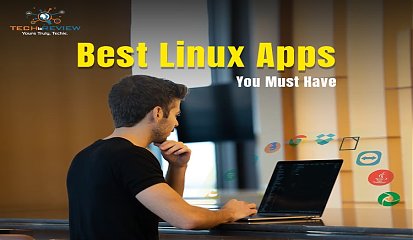 Best Linux Apps You Must Have