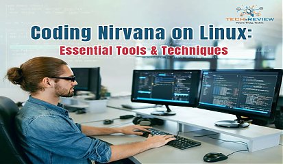 Coding Nirvana on Linux: Essential Tools & Techniques