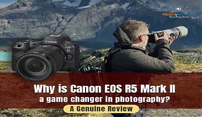 Why is Canon EOS R5 Mark II a game changer in photography? A Genuine Review