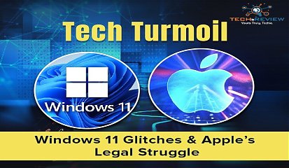 Tech Turmoil Windows 11 Glitches & Apple’s Legal Struggle