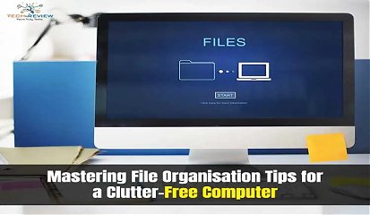 Mastering File Organisation Tips for a Clutter-Free Computer