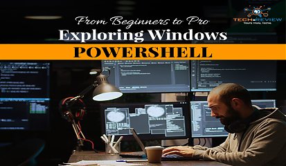 From Beginners to Pro Exploring Windows PowerShell