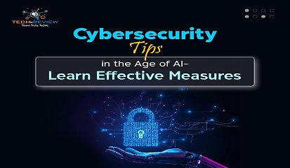 Cybersecurity Tips in the Age of AI-  Learn Effective Measures