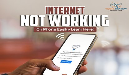 Fix Internet Not Working on Phone Easily- Learn Here!