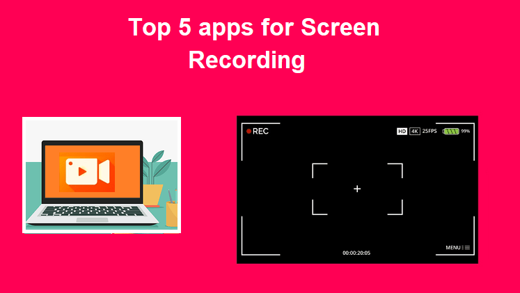 5 Apps For Screen Recording