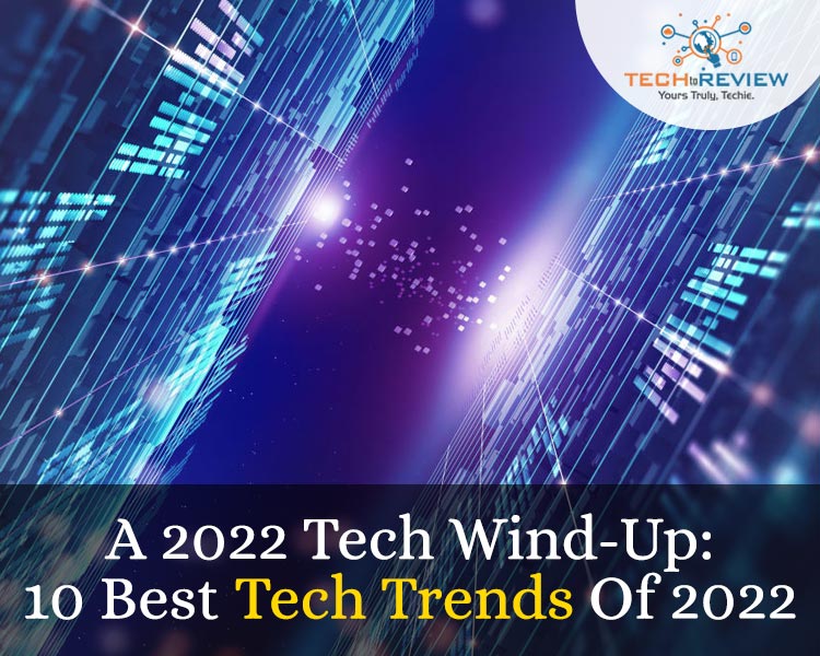 Best Tech Trends Of 2022