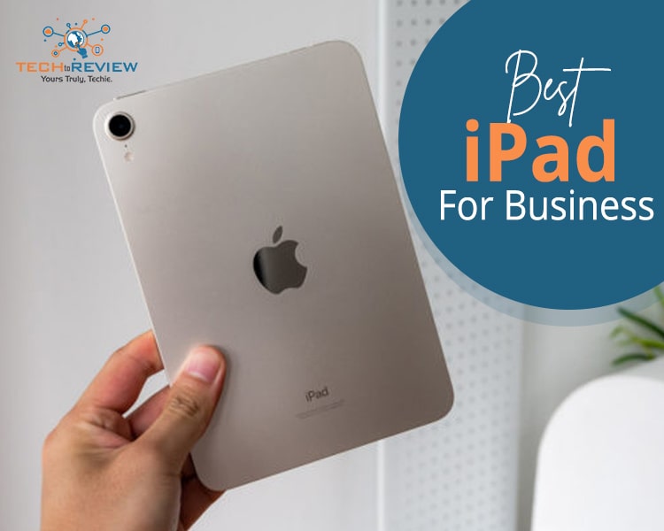 Best iPad For Business