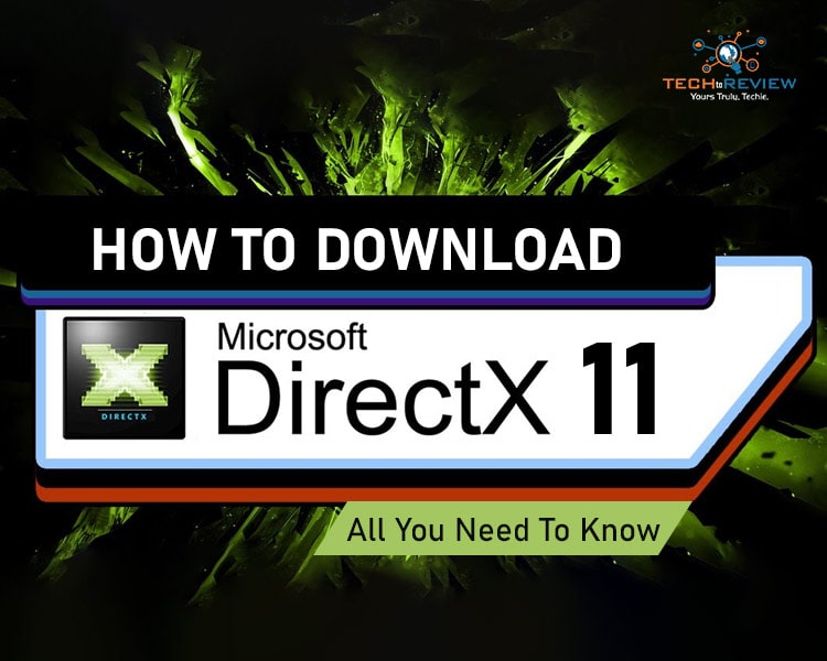 How to download Direct X 11: All You Need To Know
