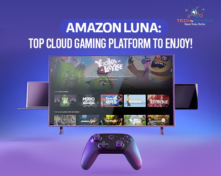 Amazon Luna: Top Cloud Gaming Platform To Enjoy!