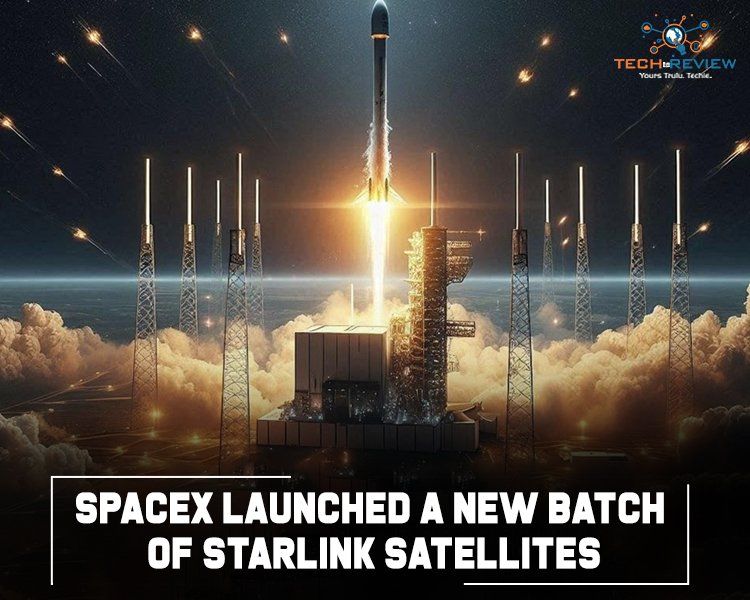 SpaceX launched a new Batch of Starlink Satellites