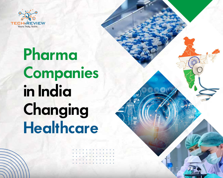 Pharma Companies in India Changing Healthcare