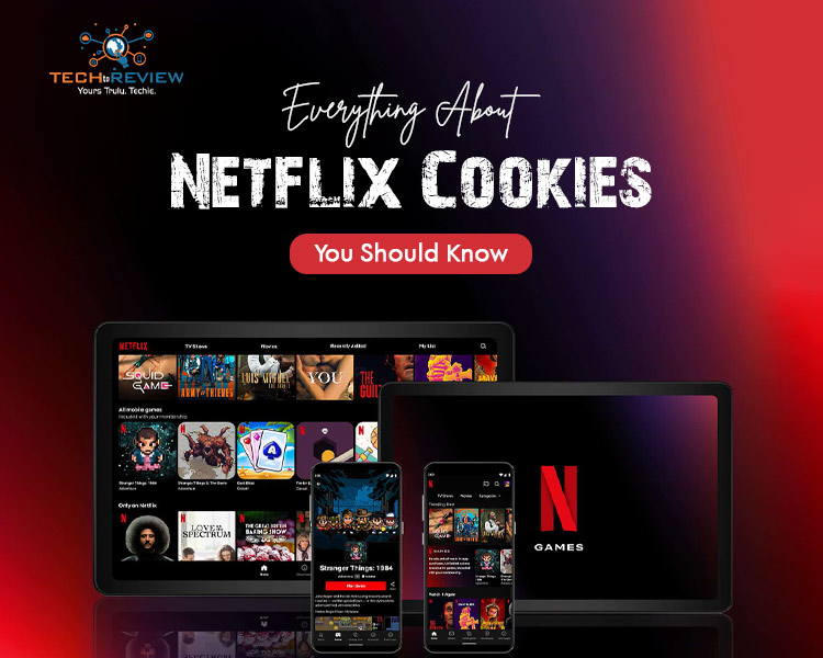 Everything About Netflix Cookies You Should Know