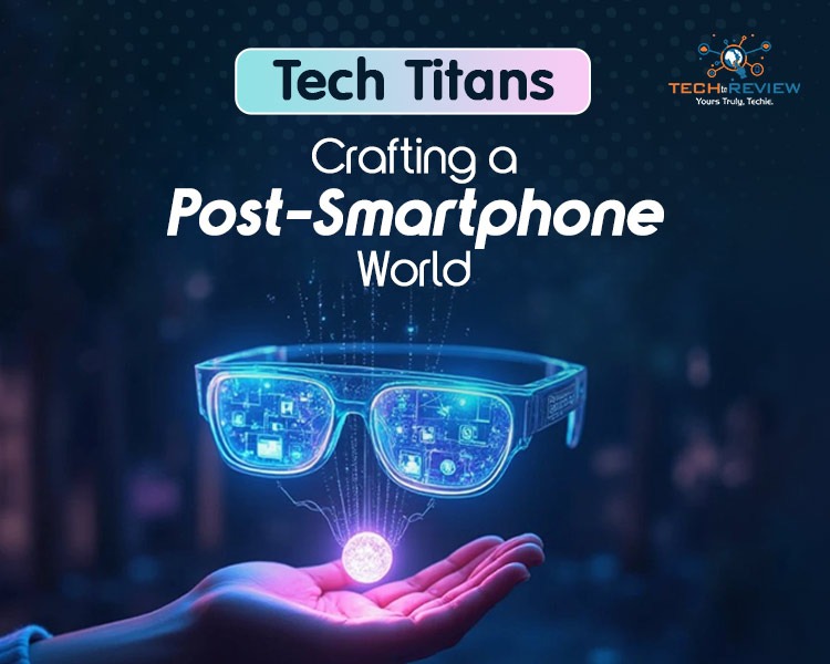 tech giants envision future beyond smartphones