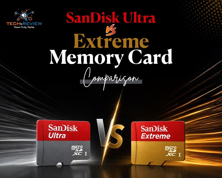 SanDisk Ultra vs Extreme Memory Card Comparison