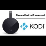 STREAM KODI TO CHROMECAST FROM ANDROID OR PC