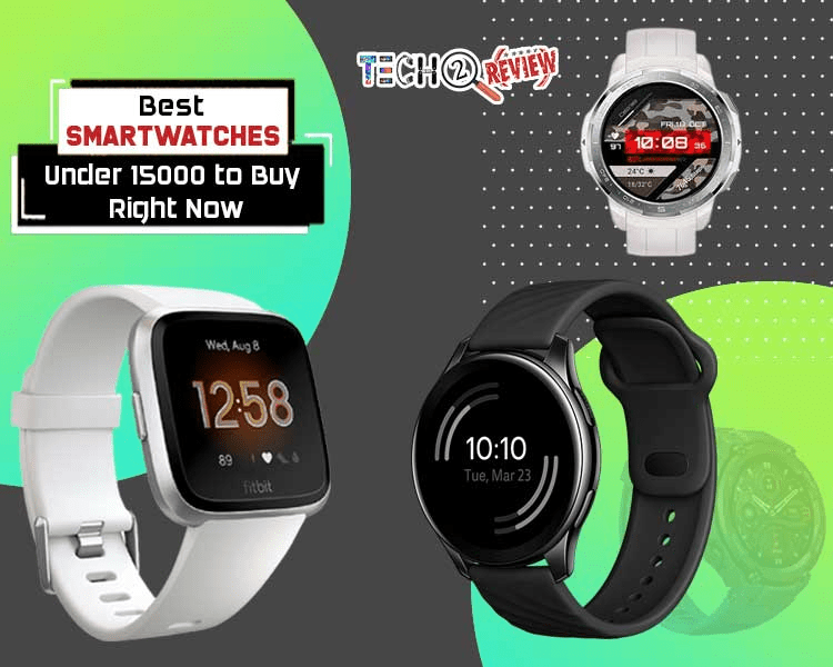 Best Smartwatches Under 15000
