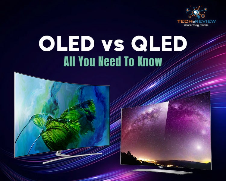 OLED vs QLED: All You Need To Know