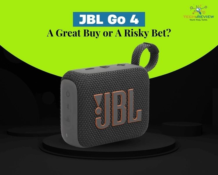 JBL Go 4 A Great Buy or A Risky Bet?
