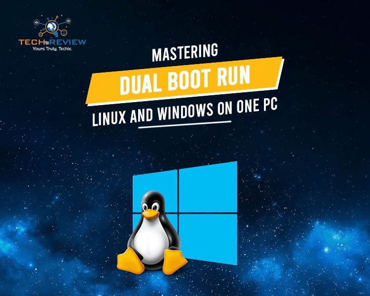 Mastering Dual Boot Run Linux and Windows on One PC