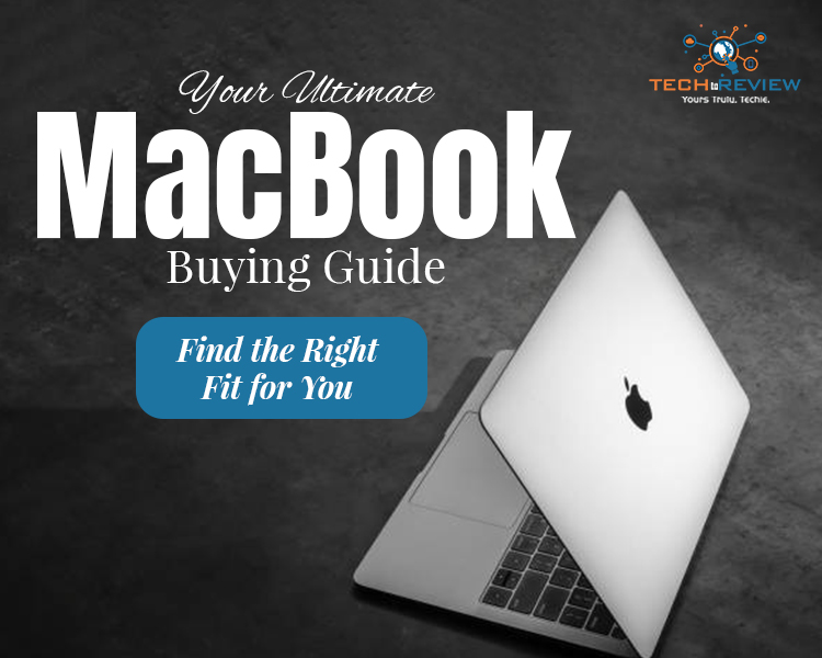 Your Ultimate MacBook Buying Guide  Find the Right Fit for You